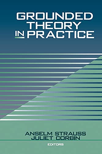 Grounded Theory in Practice: A Collection of Readings von Sage Publications